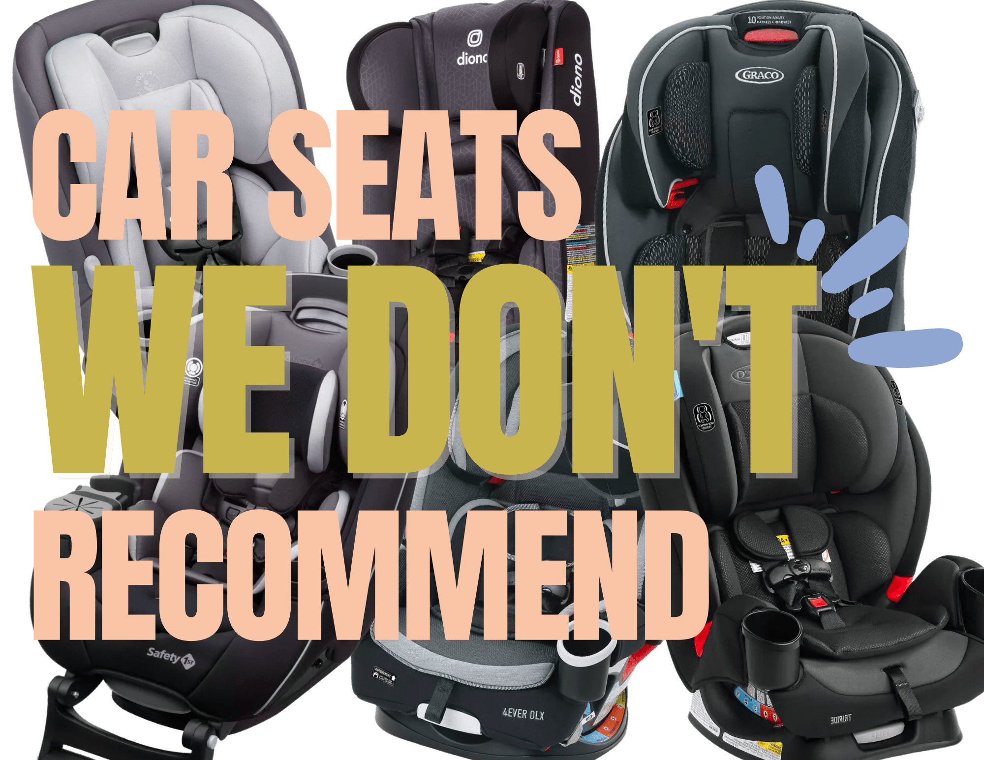Car Seats we Don't Recommend