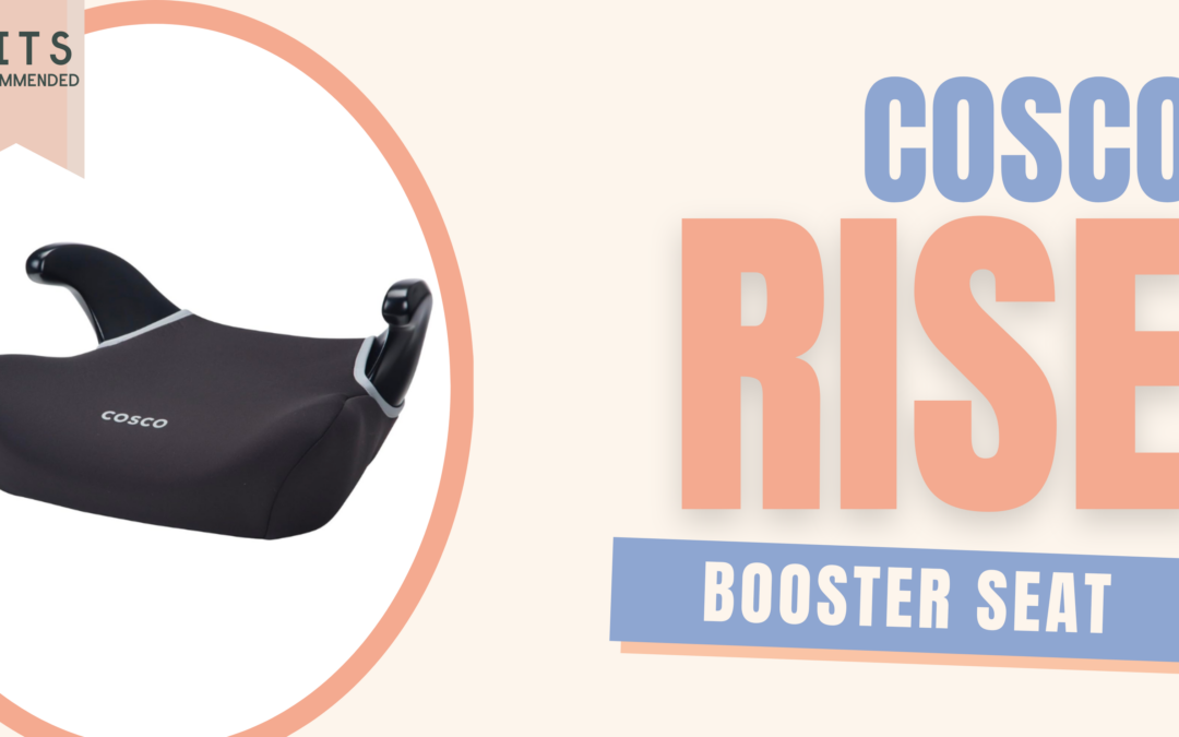 Cosco Rise Booster Seat Car Seat Review
